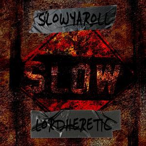 SLOWYAROLL (Explicit)