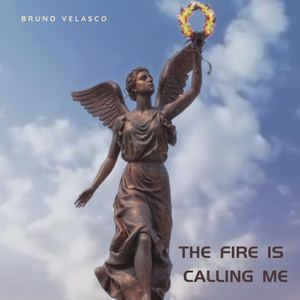 The Fire Is Calling Me