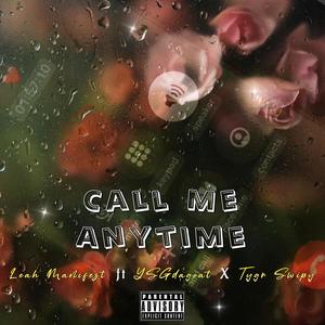 Call Me Anytime (feat. YSGdagoat & Tygr Swipy)