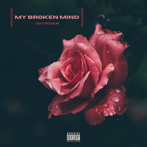 My Broken Mind (Explicit)