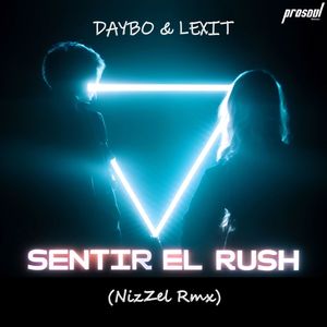 Sentir el Rush (Nizzel remix)