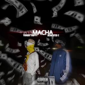 Macha(feat. Demented E) (Explicit)