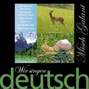 Wir singen deutsch - Mit Musik auf Du und Du