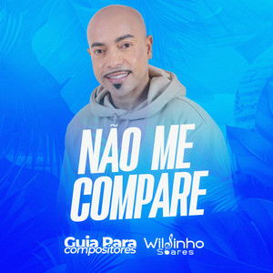 Não Me Compare - Guia para Compositores