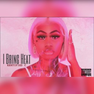 I Bring Heat (Explicit)