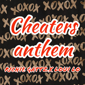 Cheaters Anthem (Explicit)