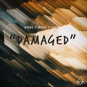 DAMAGED (feat. Eddy!) [Explicit]