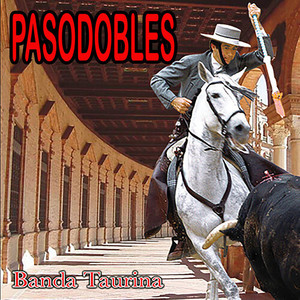 Pasodobles Banda Taurina (Instrumental)