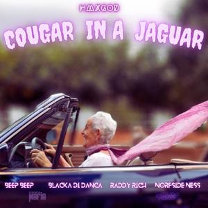 Cougar in A Jaguar (feat. Raddy Rich & Norfside ness) [Explicit]