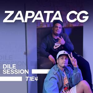 Dile Session : T1 Episodio 4 (feat. ZapataCG) (Explicit)