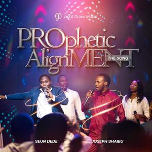 PROphetic AlignMENT (feat. Seun Dede)