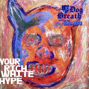 Your Rich White Hype (feat. Bambu) [Explicit]