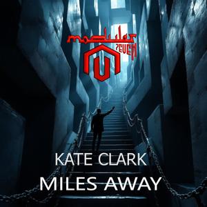 MILES AWAY (feat. KATE CLARK)