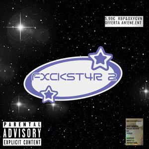 FXCKST4R 2 (feat. Oxygvn) [Explicit]