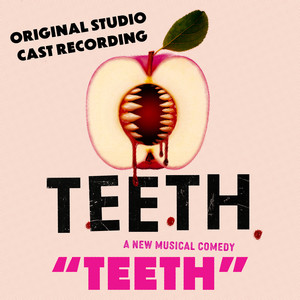 Teeth (Original Studio Cast Recording)