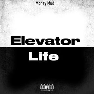 Elevator Life (Explicit)
