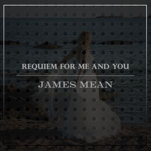 Requiem for Me and You