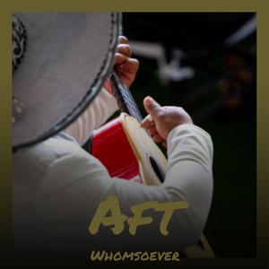 Aft Whomsoever