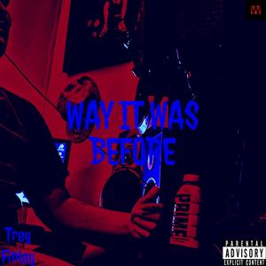 Way it was before (Explicit)