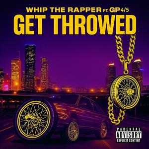 Get Throwed (feat. Gp 4/5) (Explicit)