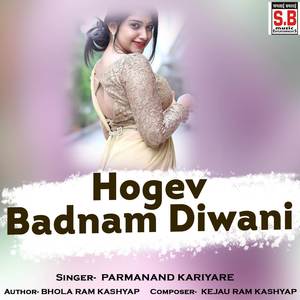 Hogev Badnam Diwani