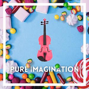 Pure Imagination (Violin Version)