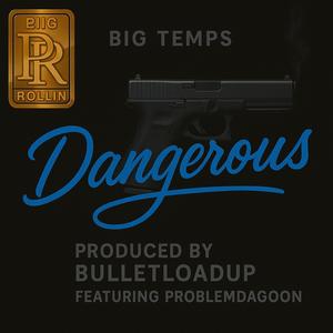 Dangerous (feat. Problem da goon & Bulletloadup) (Explicit)