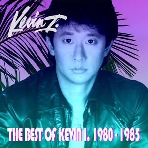 The Best of Kevin I. 1980-1985