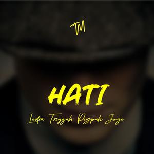 Hati (feat. Triggah, Peypah & Jogé)