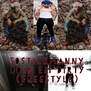 Doin Em Dirty (Freestyle) (Explicit)