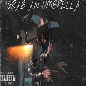 Grab An Umbrella (Explicit)