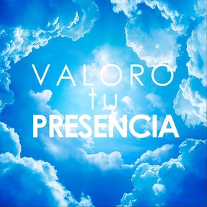 Valoro Tu Presencia (feat. Lid Galmes)