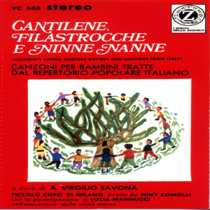 Cantilene, filastrocche e ninne nanne: Canzoni per bambini tratte dal repertorio popolare itaiano a cura di A. Virgilio Savona - Children's Songs, Nursery Rhymes and Lullbies fron Italy