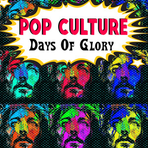 Pop Culture (Days Of Glory) [Explicit]