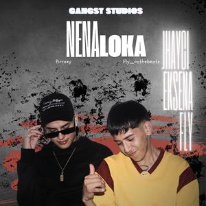 Nena loka (feat. EKSENA FLY & FLY_ONTHEBEATZ)