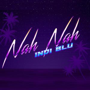 Nah Nah (Explicit)