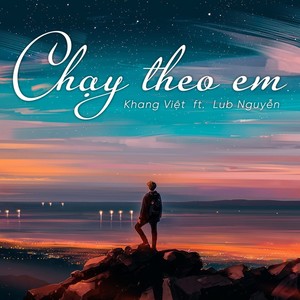 Chạy Theo Em