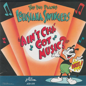 Louisiana Swingers "Ain't Cha' Got Music?"