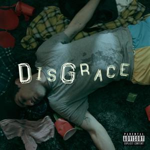 Disgrace (Explicit)