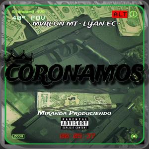 CORONAMOS (feat. Lyan Ec & Mvrlon Mt) [Explicit]