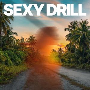 Sexy Drill (Explicit)
