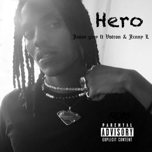 Hero (feat. Votron & Jxnny L) [Explicit]
