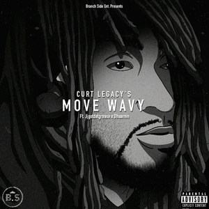 Curt Legacy's Move Wavy (Explicit)