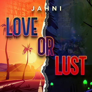 Jahni - Love or Lust?