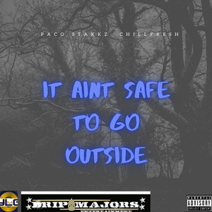 It Ain't Safe (Explicit)