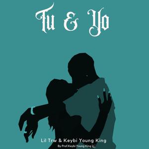 TU Y YO (feat. Lil Trw & Ezell)