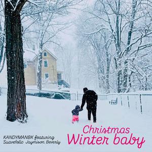 Christmas winter baby (feat. Suave fello & Jaymison Beverly)