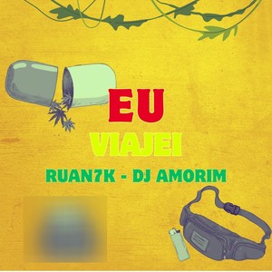 EU VIAJEI (Explicit)