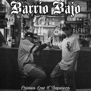 Barrio Bajo (feat. Crimen Low) (Explicit)