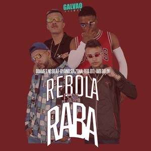 REBOLA ESSA RABA (Explicit)
